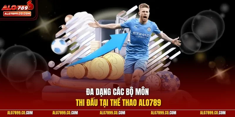 Đa dạng các bộ môn thi đấu tại thể thao ALO789