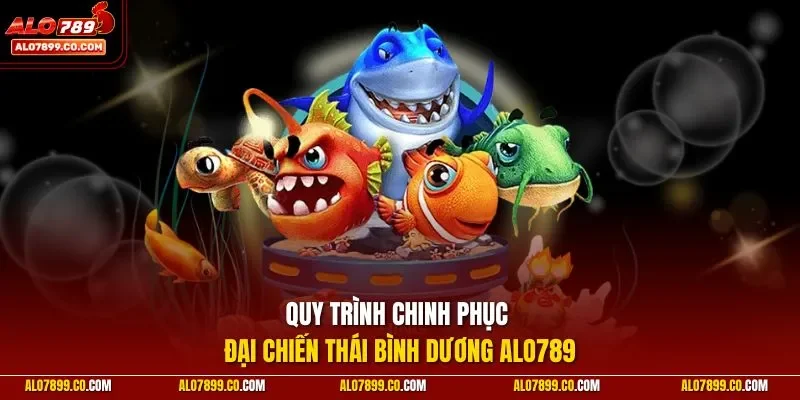 Quy trình chinh phục Đại Chiến Thái Bình Dương ALO789
